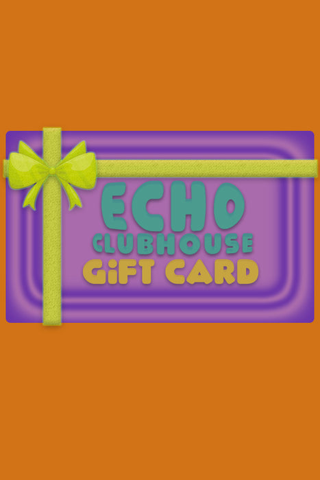 ECHOCLUBHOUSE Gift Card
